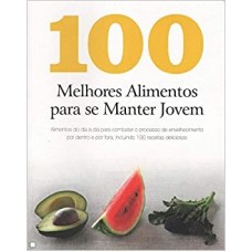 100 ALIMENTOS PARA PERMANECER JOVEM