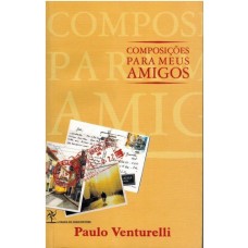COMPOSICOES PARA MEUS AMIGOS