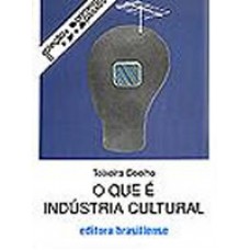 8. QUE E INDUSTRIA CULTURAL, O