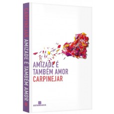 AMIZADE E TAMBEM AMOR 