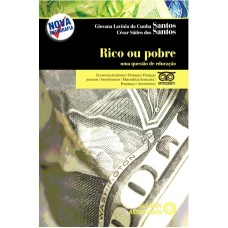 RICO OU POBRE - UMA QUESTAO DE EDUCAÇAO 2ªed 2009
