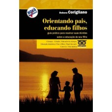 ORIENTANDO PAIS, EDUCANDO FILHOS 1º ED