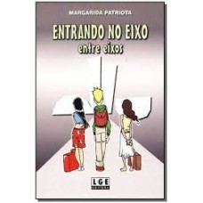 ENTRANDO NO EIXO - ENTRE OS EIXOS