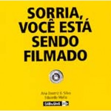 SORRIA, VOCE ESTA SENDO FILMADO