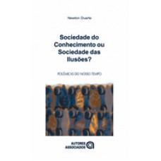 SOCIEDADE DO CONHECIMENTO OU SOCIEDADE DAS ILUSOES