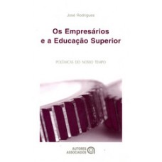 94. EMPRESARIOS E A EDUCACAO SUPERIOR, OS