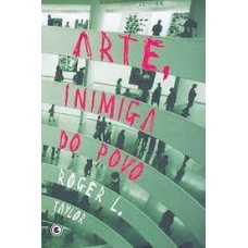 ARTE INIMIGA DO POVO