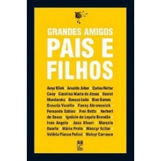 GRANDES AMIGOS - PAIS E FILHOS