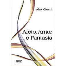 AFETO, AMOR E FANTASIA