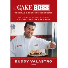 CAKE BOSS - RECEITAS E TÉCNICAS ESSENCIAIS