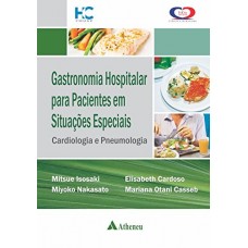 GASTRONOMIA HOSPITALAR PARA PACIENTES EM SITUAÇÕES ESPECIAIS - CÁRDIO E PNEUMOLOGIA
