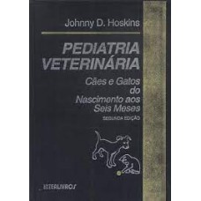 PEDIATRIA VETERINÁRIA CÃES E GATOS 