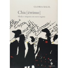 CHIC(ÉRRIMO) - MODA E ETIQUETA EM NOVO REGIME