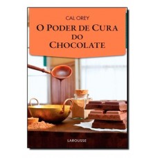 O PODER DE CURA DO CHOCOLATE