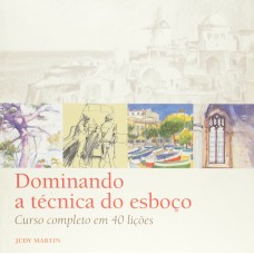 DOMINANDO A TECNICA DO ESBOÇO