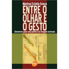 ENTRE O OLHAR E O GESTO