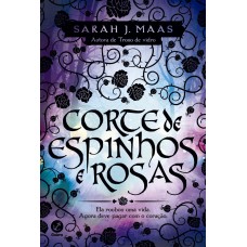 CORTE DE ESPINHOS E ROSAS - VOL.1 