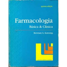 FARMACOLOGIA BÁSICA E CLINICA 6ª ED.