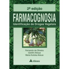 FARMACOGNOSIA - IDENTIFICAÇÃO DE DROGAS VEGETAIS