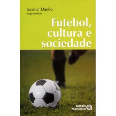 FUTEBOL, CULTURA E SOCIEDADE