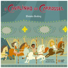 O CAVALINHO DO CARROSSEL