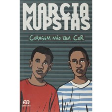 CORAGEM NÃO TEM COR