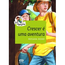CRESCER É UMA AVENTURA - SÉRIE VAGA LUME