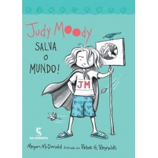 JUDY MOODY - SALVA O MUNDO