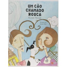 UM CÃO CHAMADO ROSCA