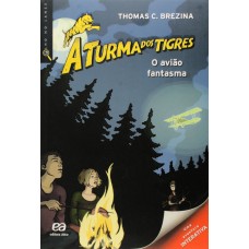 O AVIÃO FANTASMA - TURMA DOS TIGRES 