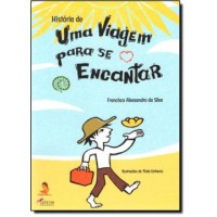 HISTÓRIA DE UMA VIAJEM PARA SE ENCANTAR