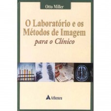 O LABORATÓRIO E OS MÉTODOS DE IMAGEM PARA O CLÍNICO 