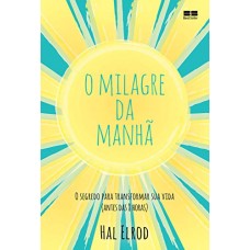 O MILAGRE DA MANHÃ