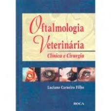 OFTAMOLOGIA VETERINÁRIA - CLINICA E CIRURGIA
