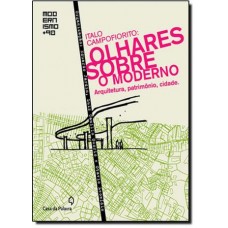 ITALO CAMPOFIORITO - OLHARES SOBRE O MODERNO