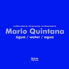 ULTIMOS TEXTOS DE MARIO QUINTANA,OS AGUA