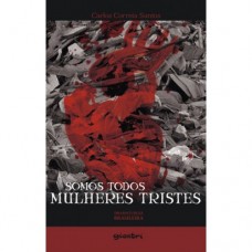 SOMOS TODOS MULHERES TRISTES