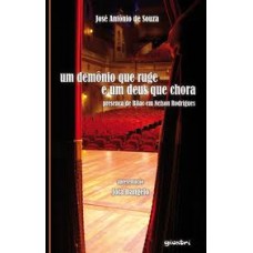 UM DEMÔNIO QUE RUGE E UM DEUS QUE CHORA